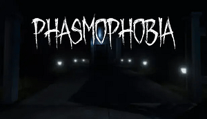 PhasmophobiaPhasmophobia
